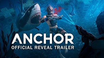 Anchor - Official Reveal Trailer