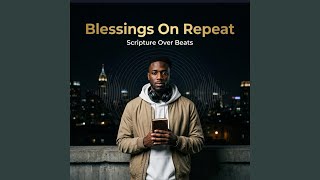 Blessings On Repeat