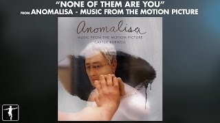 Video thumbnail of "None Of Them Are You by Carter Burwell - Anomalisa Soundtrack (Official Video)"