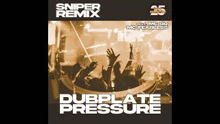 Sniper ft. MC GQ - Dub Plate Pressure (Remix)
