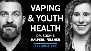 Dr. Bonnie Halpern-Felsher: Vaping, Alcohol Use & Other Risky Youth Behaviors by Andrew Huberman 86,698 views 11 days ago 2 hours, 31 minutes