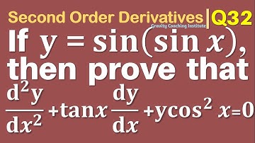 Q32 | If y=sin⁡(sin⁡x) prove that (d^2 y)/(dx^2)+tan⁡x  dy/dx+y cos^2⁡x=0.