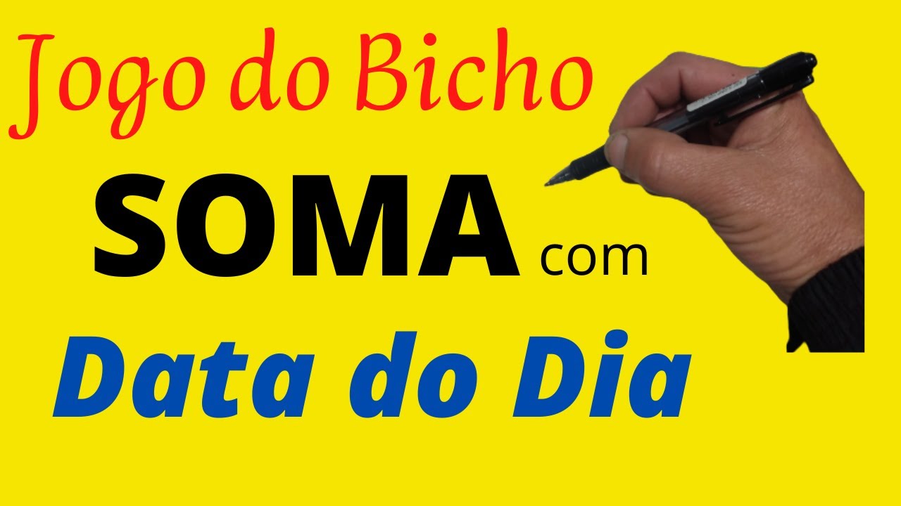 SOMA JOGO DO BICHO ( COM A DATA DO DIA ) SOMA