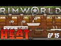 This is getting out of hand.. | RimWorld: Heat - Ep 15