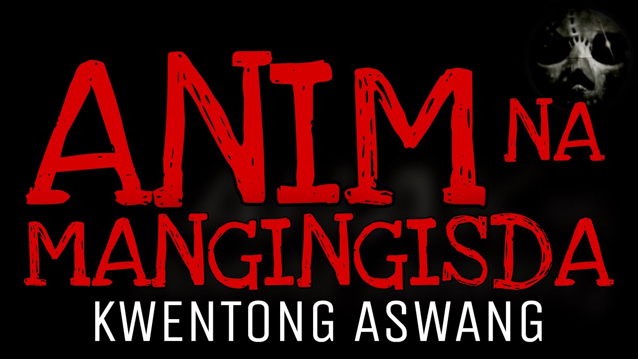 ANIM NA MANGINGISDA | Kwentong Aswang