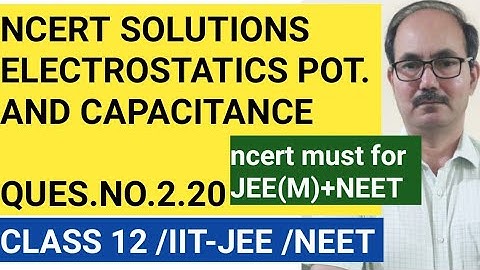 CLASS 12 PHYSICS NCERT SOLUTIONS /QUES.NO.2.20 CHAP -2 /PHYSICS4YOU