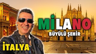 İTALYA’NIN EN HAVALISI! MİLANO GEZİLECEK YERLER