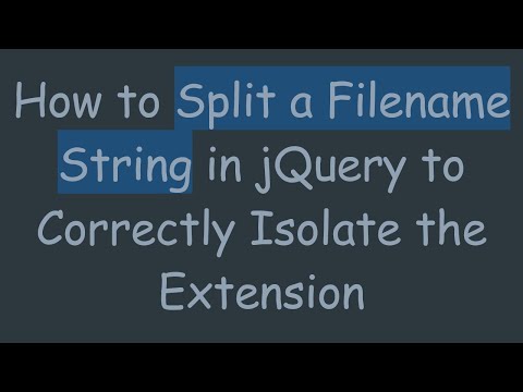 How to Split a Filename String in jQuery to Correctly Isolate the Extension