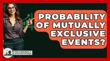 Probability Of Mutually Exclusive Events? - The Friendly Statistician
