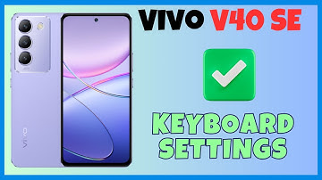 Keyboard Settings Vivo V40 SE 5g || How to use keyboard || How to set keyboard || Keyboard sound