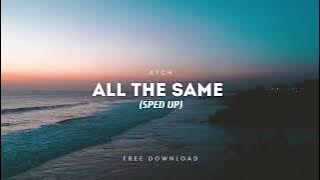 Atch - All The Same - Sped Up [Free Download]