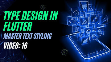 Type Design in Flutter: Mastering Text Styling