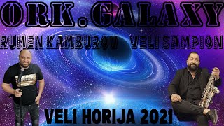 Veli Sampion 🎷 Veli Live Horija 2021🎷 Rumen Kamburov 🎤 Ork. Galaxy 🎶New 2021 🎶 ♫ █▬█ █ ▀█▀ ♫