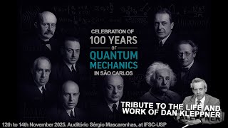 Celebrations of 100 years of Quantum Mechanics & Tribute to the Life and Work of Dan Kleppner 3 Day
