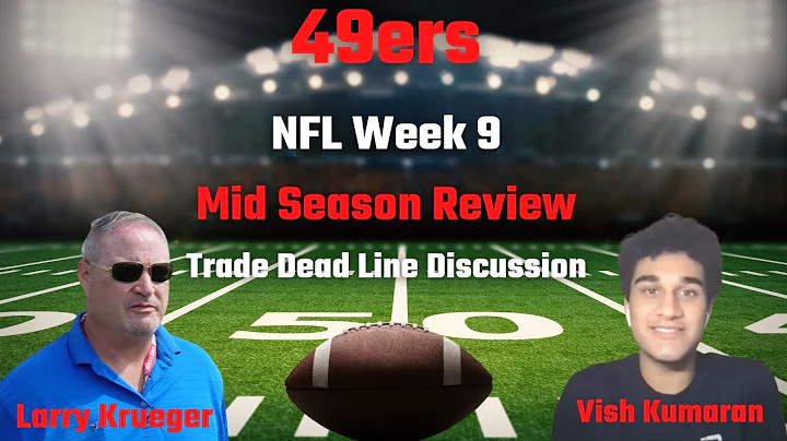 Krueger & Vish Week 9 #49ers Mid Season Review