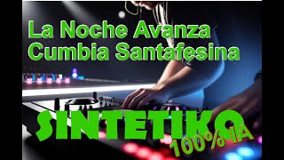 La Noche Avanza - Cumbia Santafesina Generada 100% por Inteligencia Artificial | Estreno Exclusivo