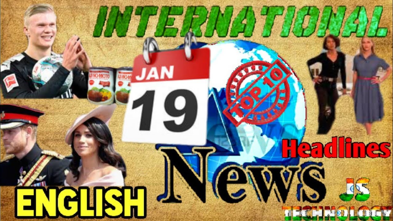Today's Headline News | International News | English News | January 19 ...