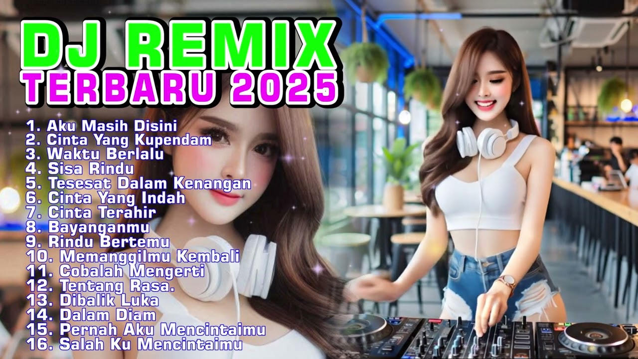 DJ REMIX TERBARU 2025 // DJ REMIX FULL ALBUM 2025 // PALING DICARI