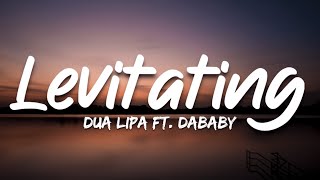 Levitating - Dua Lipa feat. DaBaby (Lyrics)