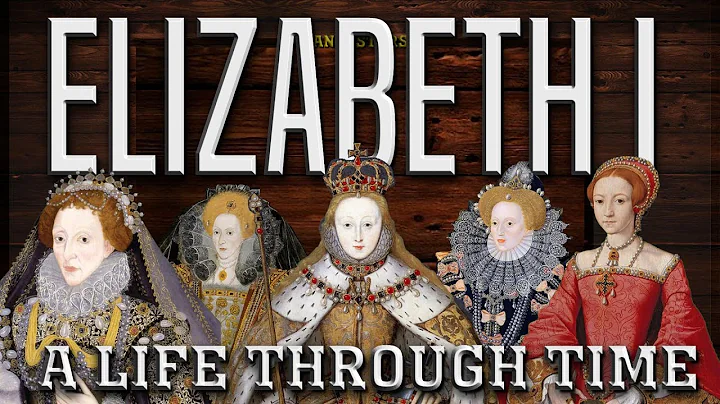 Elizabeth I: A Life Through Time (1533-1603)