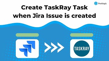 Create TaskRay Task automatically when Jira Issue is created : Peeklogic Salesforce Jira Connector