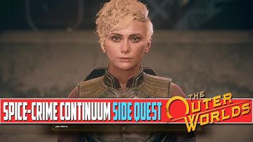 The Outer Worlds Spice-Crime Continuum Quest Walkthrough