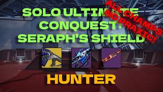 Solo Bastion Hunter Ultimate Conquest: Seraph's Shield | All Champions
