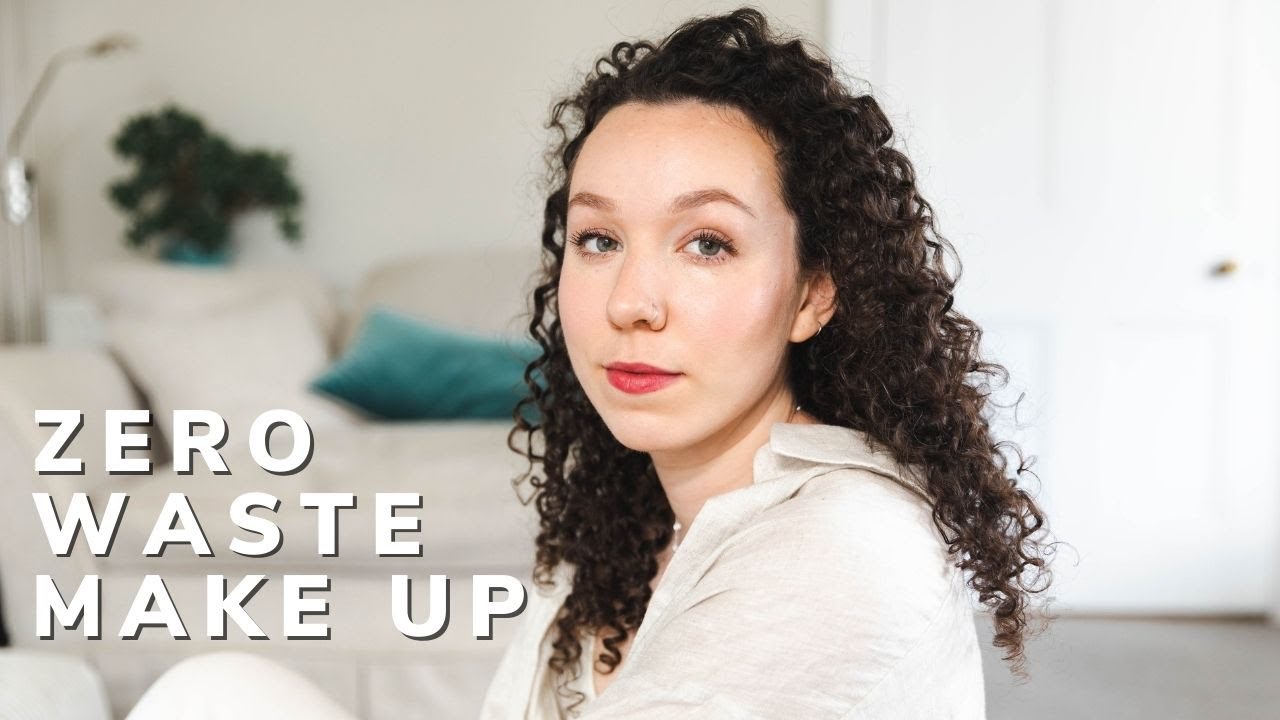 Zero waste make up routine YouTube