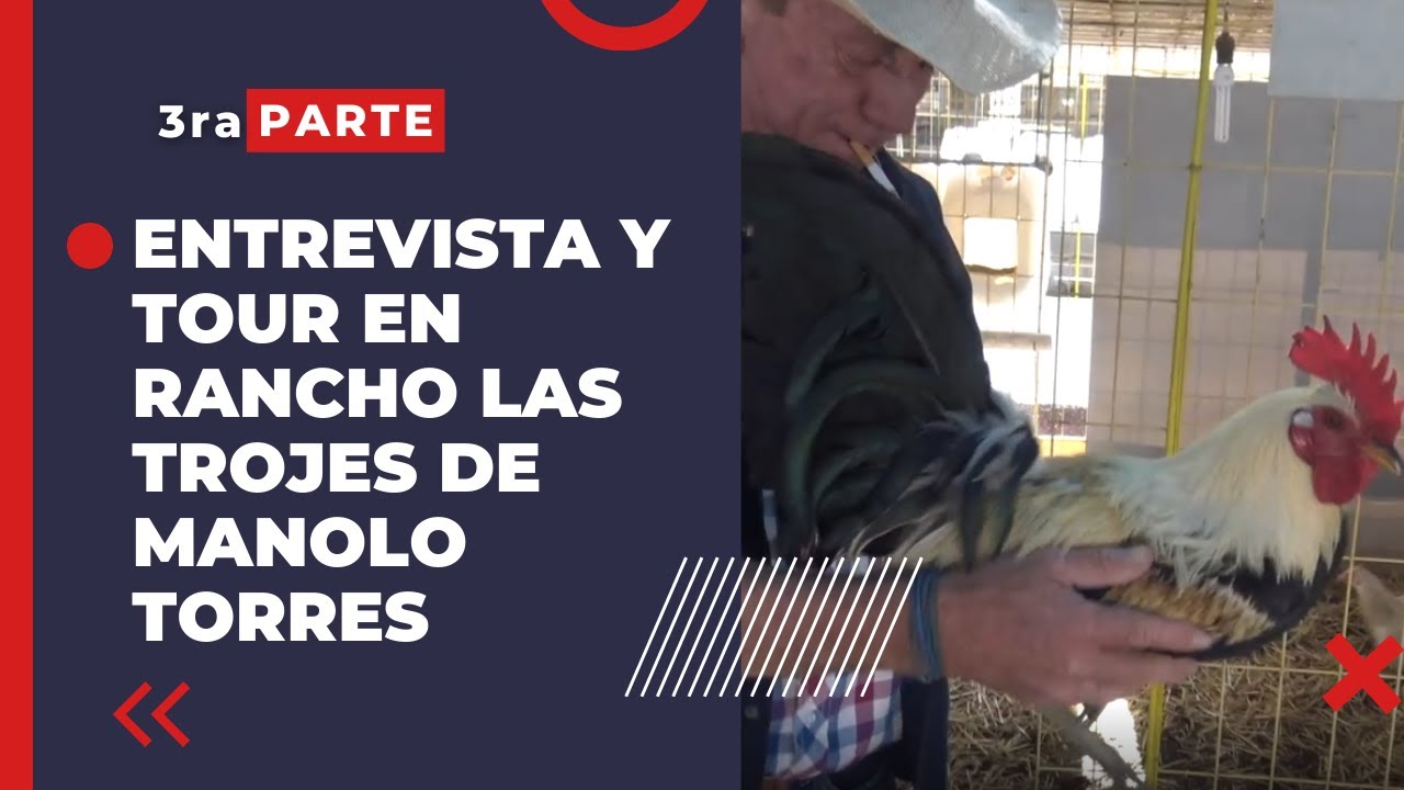 18.- Tour por Rancho Las Trojes del Señor Manolo Torres (Parte 3)