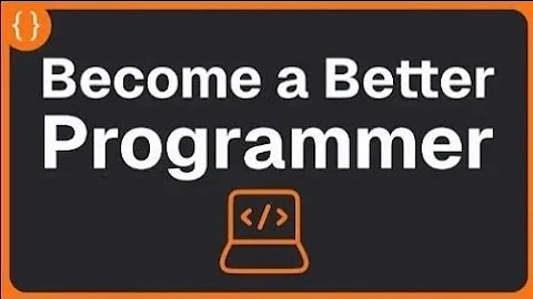 4 Habits That Will Make You A Better Programmer