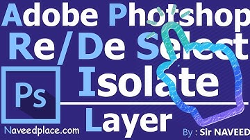 Photoshop Select Menu - De / ReSelect Inverse Isolatelayer | Tutorials