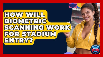 How Will Biometric Scanning Work For Stadium Entry? - Where the Fans Roar