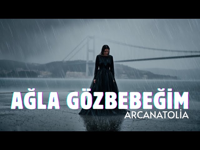 Ağla Gözbebeğim (Emrah) | Anadolu Warm Rock | 2025 ARCANATOLIA