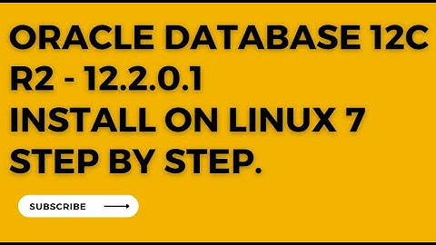 How to install Oracle Database 12C R2 database on Linux 7.9 Step by Step Details