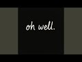 Oh Well Feat Og JonnyD mp3