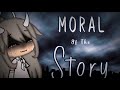 Moral of The Story ~GLMV~