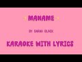 MANAME | Full Karaoke with Original Lyrics | original song by Sarah Black