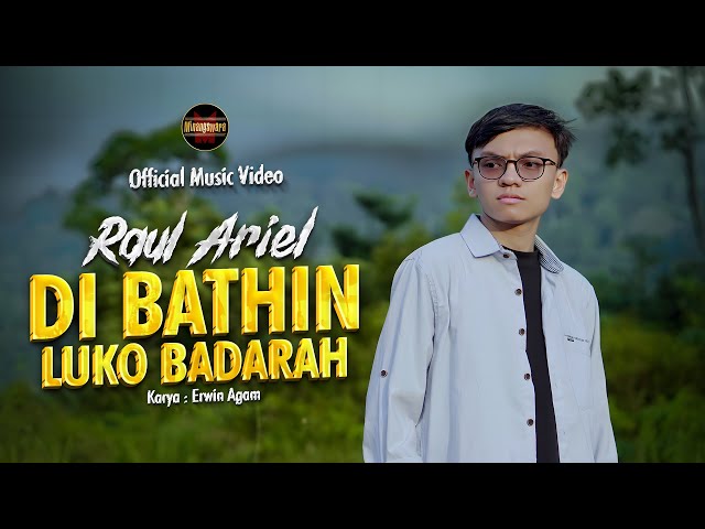 Raul Ariel - Di Bathin Luko Badarah (Official Music Video) class=