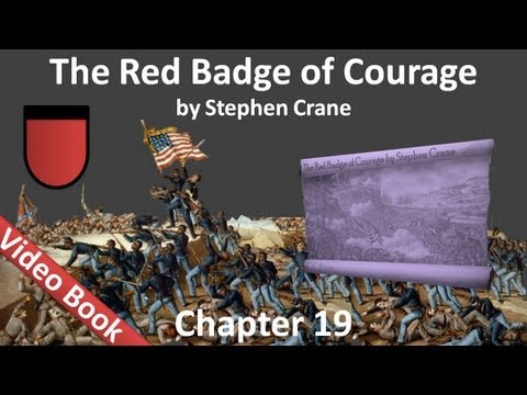 Chapter 19 - The Red Badge of Courage by Stephen C...