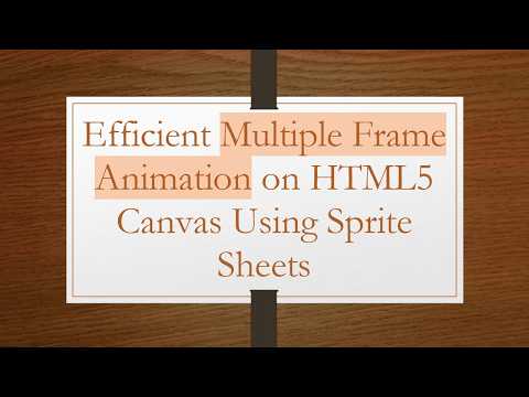 Efficient Multiple Frame Animation on HTML5 Canvas Using Sprite Sheets