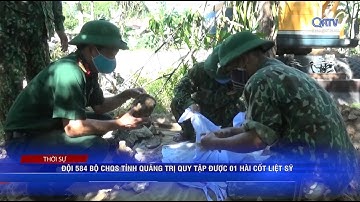 ĐỘI 584 BỘ CHQS TỈNH QUẢNG TRỊ QUY TẬP ĐƯỢC 01 HÀI CỐT LIỆT SỸ | Truyền Hình Quảng Trị