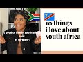 10 THINGS  I LOVE ABOUT SOUTH AFRICA | CONGOLESE LIVING IN South Africa | CONGOLESE MIGRANT  |