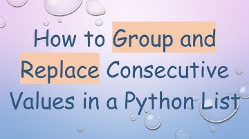 How to Group and Replace Consecutive Values in a Python List