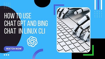 How to use chatGPT and Bing chat in Linux command line (CLI)