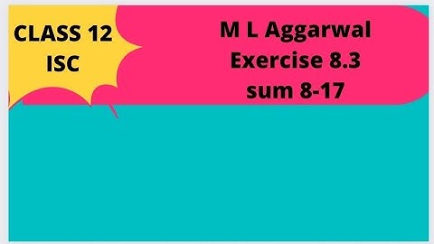 integration class 12 isc || M L Aggarwal || Integrals || Integration by substitution || exercise 8.3