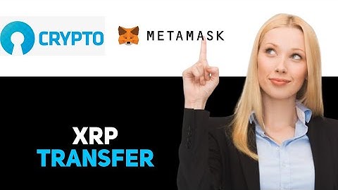 How To Transfer Xrp From Crypto Com To Metamask 2025