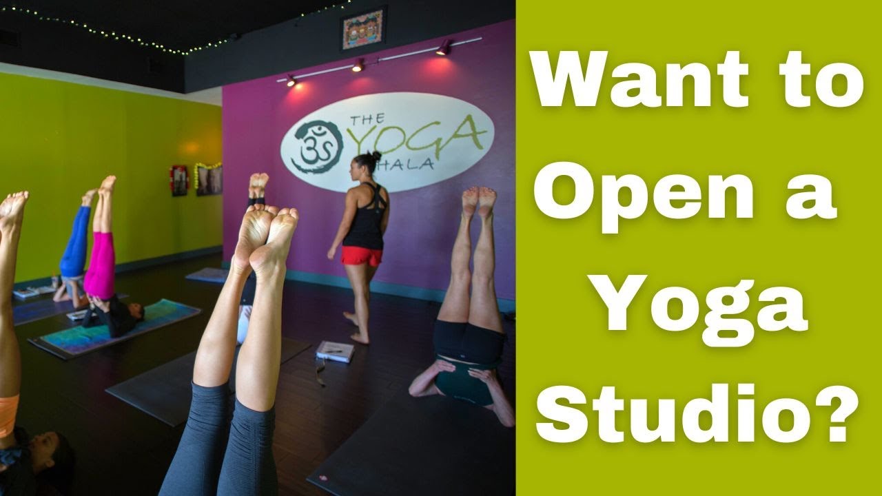 How to Open a Yoga Studio 