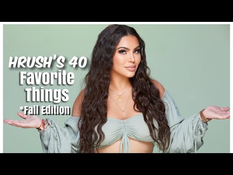 Hrush's 40 Favorite Things  |  Fall Edition