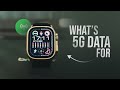What Is 5g Data Used for in Apple Watch Ultra? (explained)