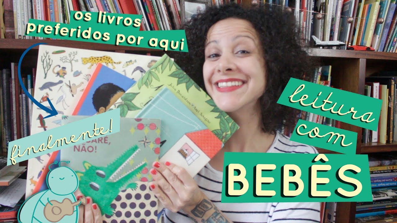 Lendo com Bebês - Livros Preferidos!
